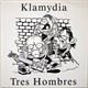 Klamydia - Tres Hombres